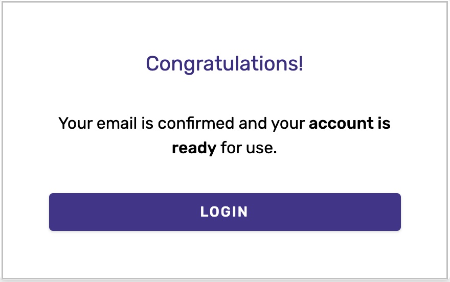 A screenshot of the prompt received after clicking the verification link, saying the account is ready to use